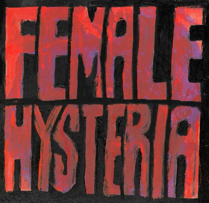 Red text on a black background that says female hysteria